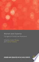 Women and violence : the agency of victims and perpetrators /