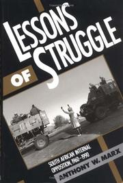 Lessons of struggle : South African internal opposition, 1960-1990 /