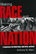 Making race and nation : a comparison of South Africa, the United States, and Brazil /