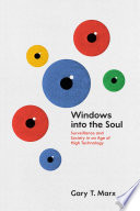 Windows into the soul : surveillance and society in an age of high technology /