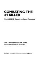 Combating the #1 killer : the Science report on heart research /
