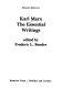 Karl Marx : the essential writings /