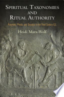 Spiritual taxonomies and ritual authority : Platonists, priests, and gnostics in the third century C.E. /