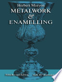 Metalwork and enamelling ; a practical treatise on gold and silversmiths' work and their allied crafts.