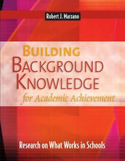 Building background knowledge for academic achievement : research on what works in schools /