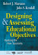 Designing & assessing educational objectives : applying the new taxonomy /