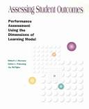 Assessing student outcomes : performance assessment using the dimensions of learning model /