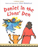 Daniel in the lions' den : a Bible story /