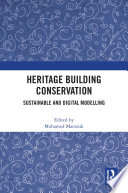 Heritage building conservation : sustainable and digital modelling /