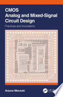 CMOS analog and mixed-signal circuit design : practices and innovations /