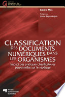 Classification des documents numeriques dans les organismes : impact des pratiques classificatoires personnelles sur le reperage /