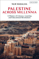 Palestine across millennia : a history of literacy, learning and educational revolutions /