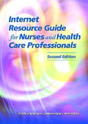 Internet resource guide for nurses and health care professionals /