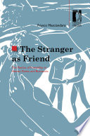 The stranger as friend : the poetics of friendship in Homer, Dante, and Boccaccio /