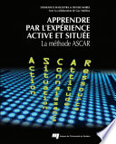 Apprendre par l'experience active et situee : la methode ASCAR /