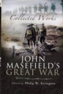John Masefield's Great War : collected works /