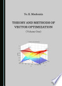 Theory and methods of vector optimization.