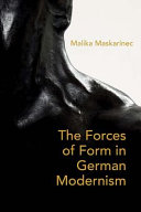 The forces of form in German modernism /