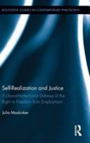 Self-realization and justice : a liberal-perfectionist defense of the right to freedom from employment /