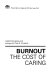 Burnout, the cost of caring /