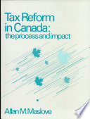 Tax reform in Canada : the process and impact /