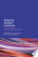 Mapping multiple literacies : an introduction to Deleuzian literacy studies /