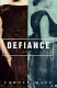 Defiance : a novel /