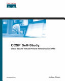 Cisco secure virtual private networks (CSVPN) : CCSP self-study /