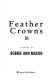 Feather crowns : a novel /
