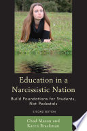 Education in a narcissistic nation : build foundations for students, not pedestals /