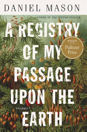 A registry of my passage upon the earth : stories /