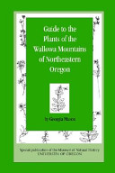 Guide to the plants of the Wallowa Mountains of northeastern Oregon /