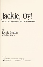 Jackie, oy! : Jackie Mason from birth to rebirth /