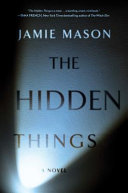 The hidden things /