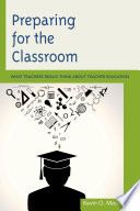 Preparing for the classroom : what teachers really think about teacher education /