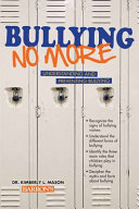 Bullying no more : understanding and preventing bullying /