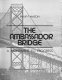 The Ambassador Bridge : a monument to progress /