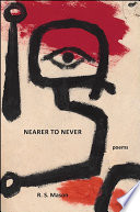 Nearer to never : poems /