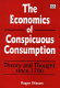 The economics of conspicuous consumption : theory and thought since 1700 /