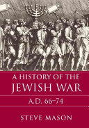 A history of the Jewish War : A.D. 66-74 /