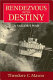 Rendezvous with destiny : a sailor's war /