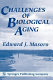 Challenges of biological aging /