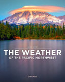 The weather of the Pacific Northwest /