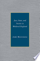 Jury, State, and Society in Medieval England /