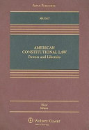 American constitutional law : powers and liberties /