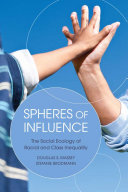 Spheres of influence : the social ecology of racial and class inequality /