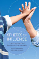 Spheres of influence : the social ecology of racial and class inequality /