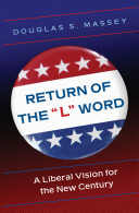 Return of the "L" word : a liberal vision for the new century /