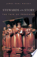 Stewards of the story : the task of preaching /
