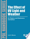 The effects of UV light and weather on plastics and elastomers /